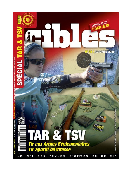 HORS SERIE CIBLES 34 TIR ARMES REGLEMENTAIRES & TIR SPORTIF DE VITESSE